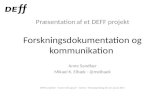 Præsentation af DEFF projektet Forskningsdokumentation og kommunikation: