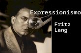 Expressionismo - Fritz Lang