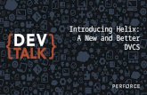 DevTalk: Introducing Helix- A New And Better DVCS