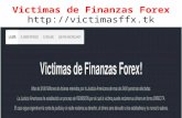 Victimas FINANZAS FOREX - SCAM AND FRAUDE DE FINANZAS FOREX -