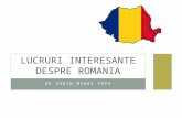 Sorin Mihai Popa - Lucruri interesante despre Romania