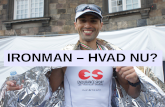 Ironman 2013 - Hvad nu?