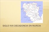 Siglo XVII decadencia en Murcia