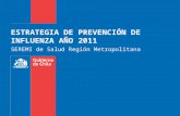 Estrategias prevención de la influenza 2011  seremi