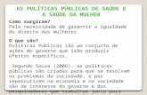 Políticas Públicas de Saúde da Mulher no Brasil