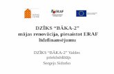 DZĪKS “BĀKA-2” mājas renovācija, piesaistot ERAF līdzfinansējumu