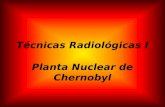 Técnicas radiológicas i   chernobyl