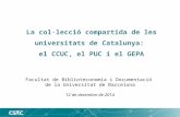 La col·lecció compartida de les universitats de Catalunya: el CCUC, el PUC i el GEPA