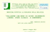 COLLAGENE LOW DOSE VS ACIDO JALURONICO LIBERO: STUDI CLINICI  A CONFRONTO