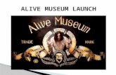 Alive museum launch