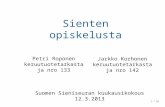 Sienten opiskelusta / Petri Roponen & Jarkko Korhonen