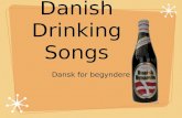 Dansk Drinking Songs for Beginners