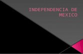 Independencia de mexico
