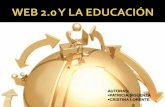 Web 2.0   la educación cristina lorente y patricia sigüenza