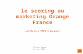 (French) Le scoring au marketing à Orange France - by Claude Riwan - PAPIs Connect