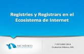 DMLA - México 2014 - Registries y registrars en el ecosistema de internet