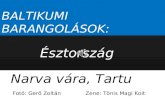 Barangolások a baltikumban észtország narva vára, tartu