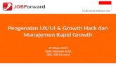 Pengenalan UX/UI & Growth Hack dan Manajemen Rapid Growth