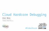 Cloud Hardcore Debugging
