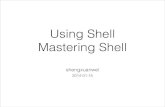 Using Shell & Mastering Shell
