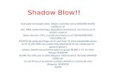 Shadow blow!!