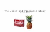 The jello pineapple story copy