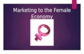 Marketing to the female economy