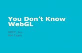 You Don't Know WebGL at GREE Tech Talk #08
