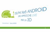 Techday Arrow Group: Delphi Xe5 Android - une approche par la 3D