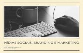 Mídias sociais, branding e marketing