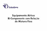 Equipamentos Airless BICOMPONENTES com relação de mistura fixa