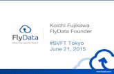 FlyData  Koichi Fujikawa / FlyData Founder #SVFT