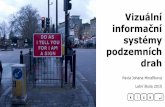 Vizuální informační systémy podzemních drah