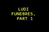 Stage 15 ludi funebres part_1