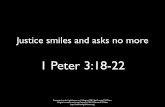 Justice Smiles and Asks No More — 1 Peter 3:18–22