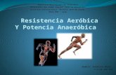 Resistencia aeróbica y potencia anaerobica
