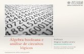 Algebra booleana e análise de circuitos lógicos