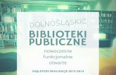 Dolnośląskie biblioteki publiczne 2013-2014 - najlepsze realizacje