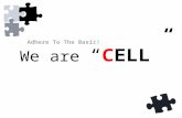 We are cell