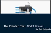 The Printer That NEVER Breaks