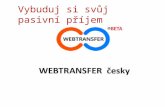 Webtransfer česky - Vybuduj si svůj pasivní příjem