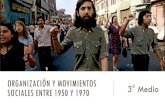 Organización y movimientos sociales entre 1950 y 1970