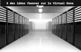 5 des idées fausses sur la virtual data room