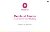 Tutorial Blog:  Membuat Banner (small banner linked to blog)