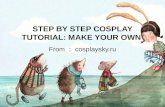 STEP BY STEP COSPLAY TUTORIAL: MAKE YOUR OWN