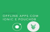 Offline apps  Using Ionic Framework and PouchDB