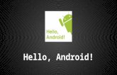 Hello android