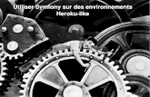 SfPot Lille 07/2015 - Utiliser Symfony sur des environnements Heroku-like