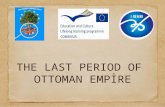 Last period of Ottoman Empire