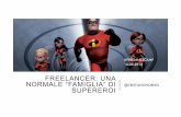 Freelancers: Una normale famiglia di supereroi - People Branding #freelancecamp 2015